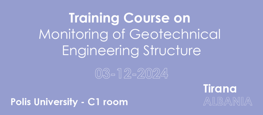 TRAINING COURSE ON MONITORING OF GEOTECHNICAL ENGINEERING STRUCTURES